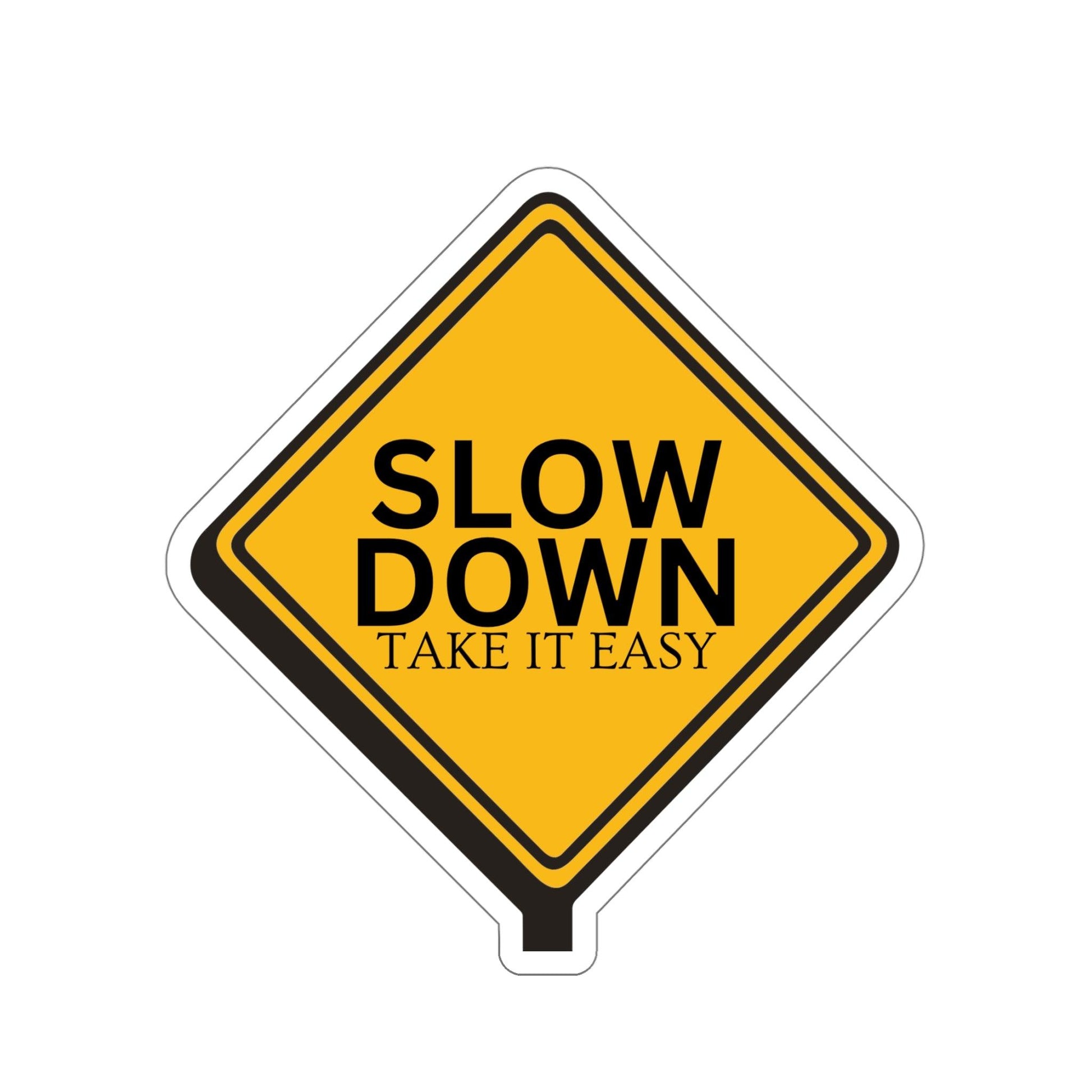 Slow Down Sticker - Green Forest Furniture and Design