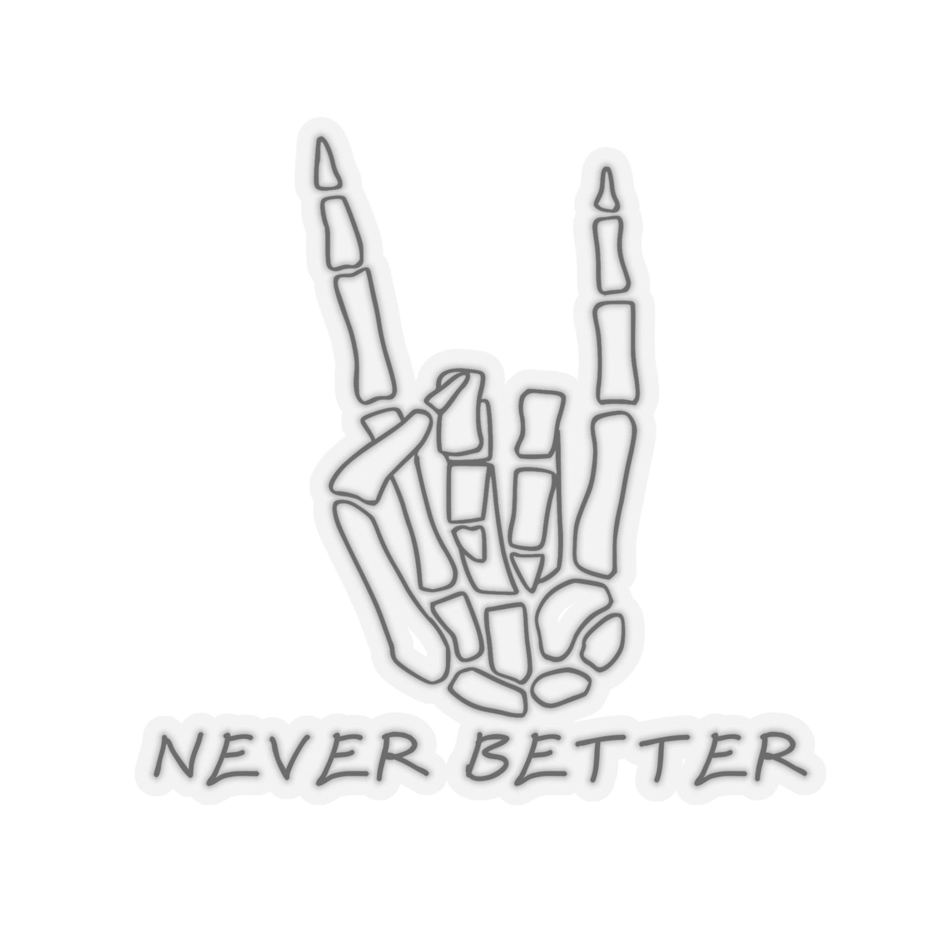 Never Better Sticker - Green Forest Furniture and Design