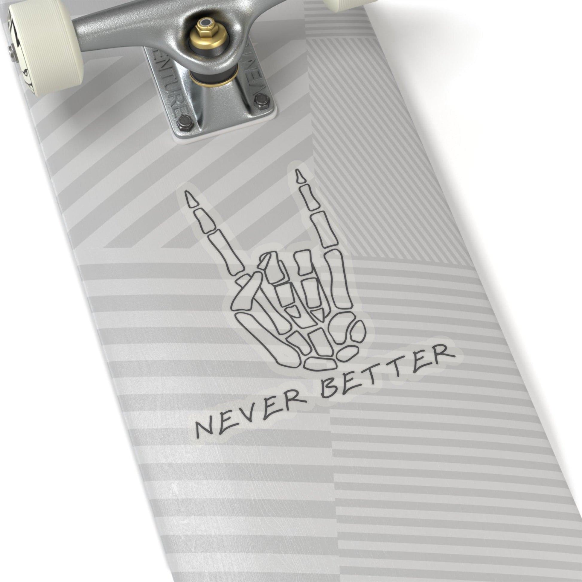 Never Better Sticker - Green Forest Furniture and Design